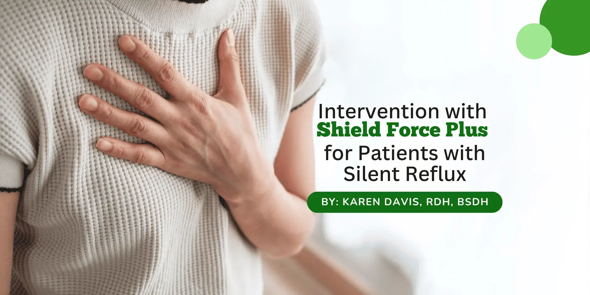 Intervention With Shield Force Plus for Patients with Silent Reflux
